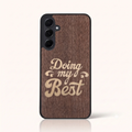 Coque Samsung A25 5G – Doing My Best en marqueterie de bois