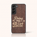 Coque Samsung S21 FE – Doing My Best en marqueterie de bois