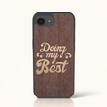 Coque iPhone 16e – Doing My Best en marqueterie de bois