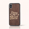 Coque iPhone XS Max – Doing My Best en marqueterie de bois